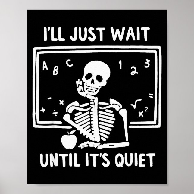 Poster Born Halloween Teacher I'll Just Wait Until It's Q (Devant)