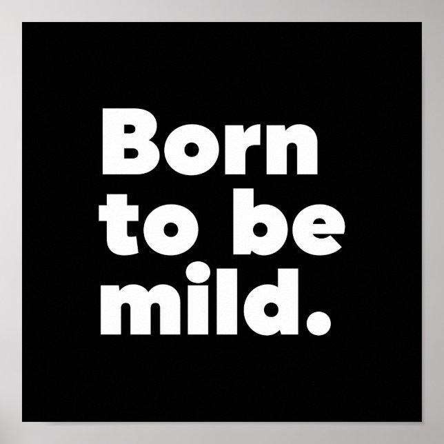 Poster Born To Be Mild (Devant)