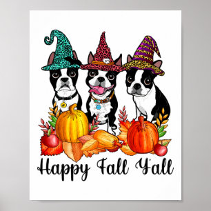 Poster Boston Terrier Amoureux des chiens Fall Ya'll Hall