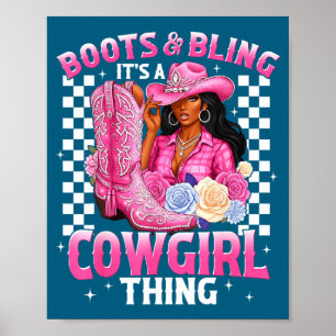 Poster Bottes et Bling C'est une chose de cowgirl Histoir