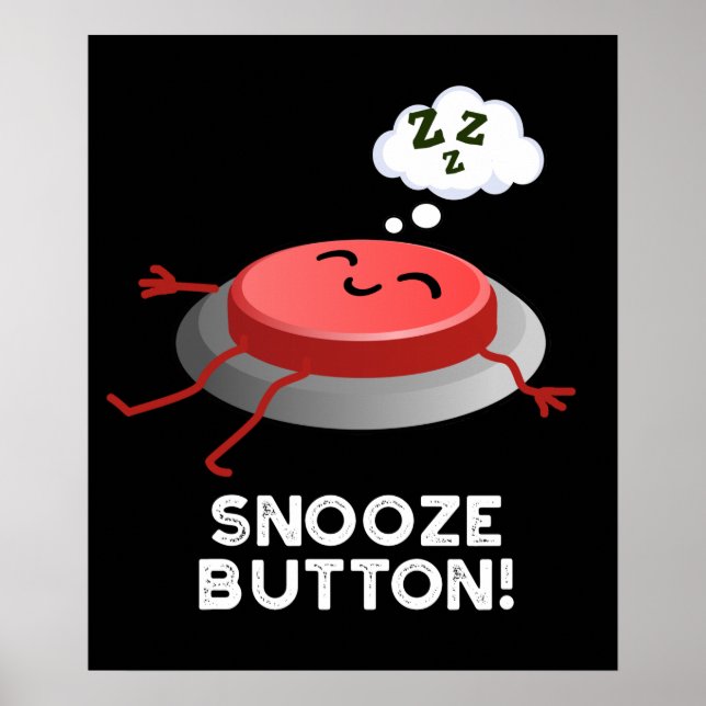 Poster Bouton Snooze Funny Jeu couché Dark BG (Devant)