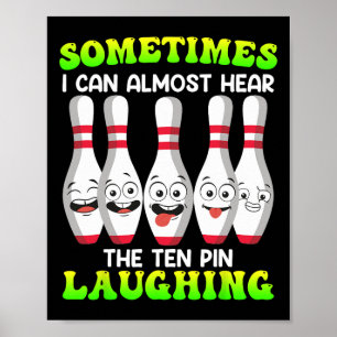Poster Bowling Drôle Parfois Je Peux Entendre Le Dixième