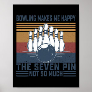 Poster Bowling Me Rend Heureux Les Sept Épingles Pas Tant