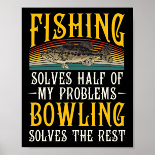 Poster Bowling Résout Le Reste De Mes Problèmes Pêche Hob