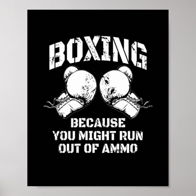 Poster Boxe Parce que vous pourriez manquer de munitions  (Devant)