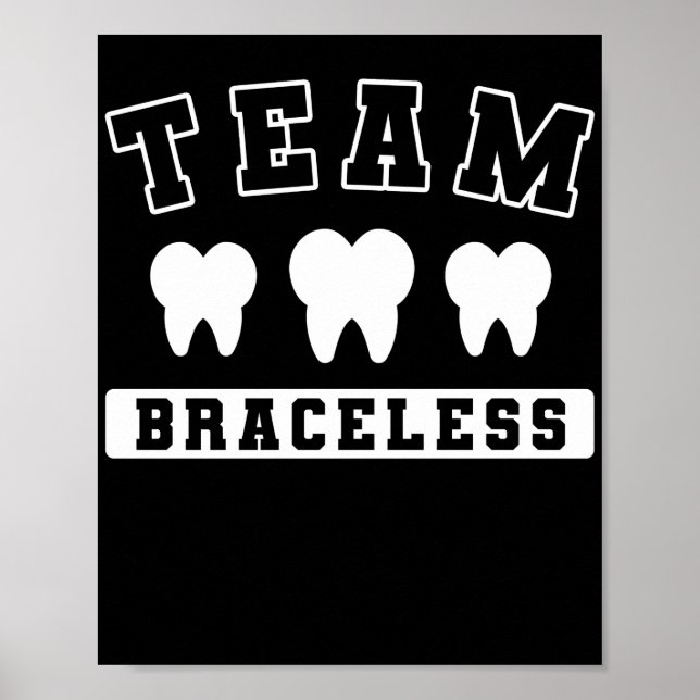 Poster Bracelets Dentist Funny Orthodontist Team Bracless (Devant)