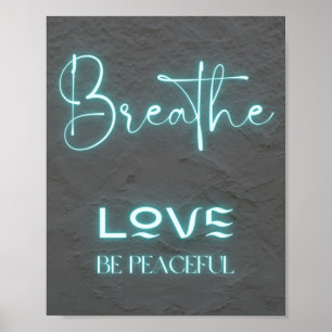 Poster Breathe Love Soyez paisible citation de néon bleu