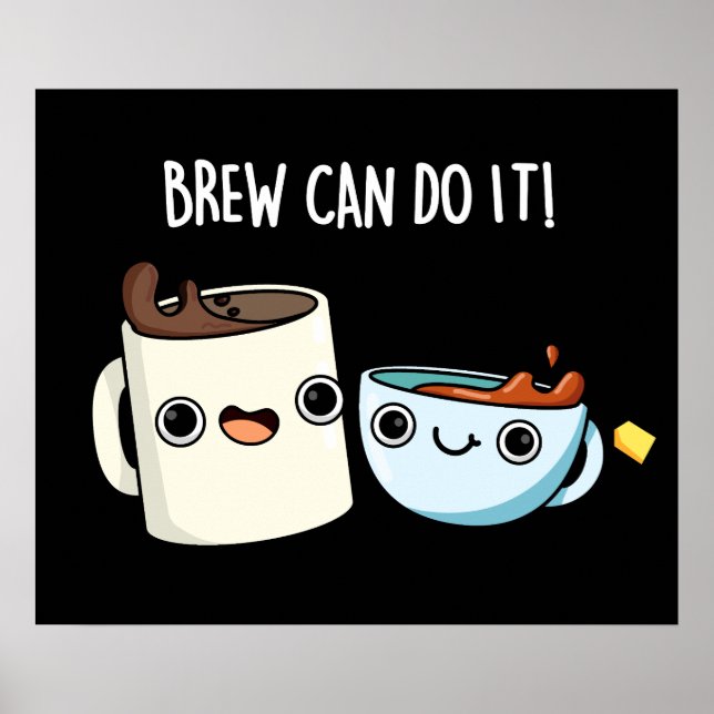 Poster Brew Can Do It Funky Café Tea Pun Dark BG (Devant)