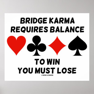 Poster Bridge Karma A Besoin D'Équilibre Pour Gagner Vous