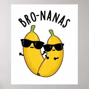 Poster Bro-nanas Fruit Drôle de Banane Jeu de Mots 