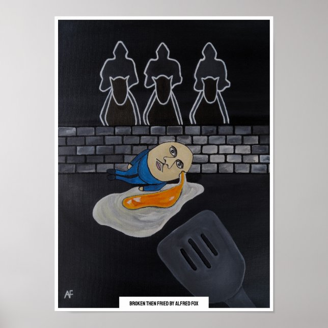 Poster Broken Then Fried Painting by Alfred Fox (Devant)