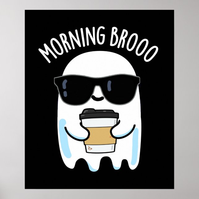 Poster Broo Matin Funny Ghost Coffee Pun Dark BG (Devant)