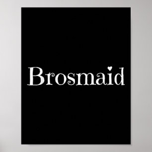 Poster Brosmaid Cute Funny Texte de mariage mariée Salle