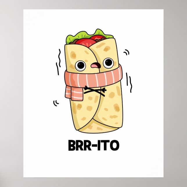 Poster Brr-ito Funny congeler Froid Burrito Pun (Devant)