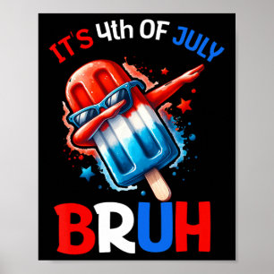 Poster Bruh 4 juillet Garçons Enfants 4 Juillet Popsicle