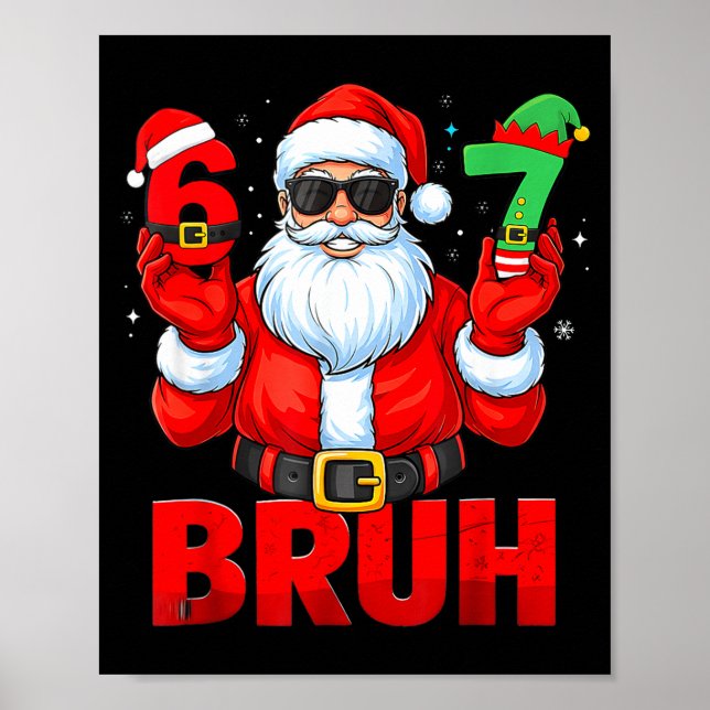 Poster Bruh 67 Christmas Santa Six Seven 6 7 Boys Christm (Devant)