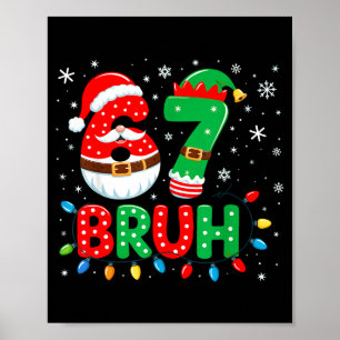 Poster Bruh 67 Six Seven 6 7 Mème de Noël