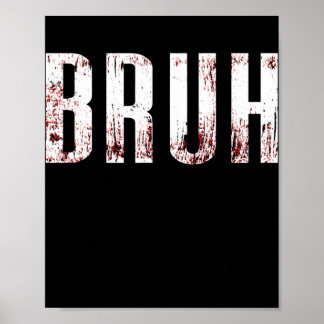 Poster Bruh A Funny Bruh Sound of Homme Friends Ados