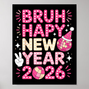 Poster Bruh Bonne Année 2026 Ambiance de Fête Pour les Am