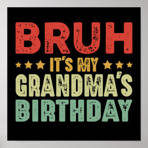 Poster Bruh C'est l'anniversaire de ma grand-mère