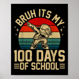 Poster Bruh C'Est Mes 100 Jours De Garçons D'École 100E J