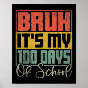 Poster Bruh C'Est Mes 100 Jours D'École 100E Jour D'École