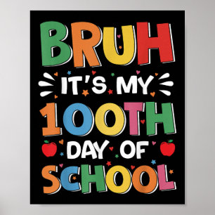 Poster Bruh C'Est Mes 100 Jours D'École Garçons Drôle Enf