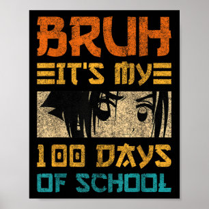 Poster Bruh C'Est Mes 100 Jours D'École Japon Kawaii Mang