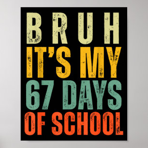 Poster Bruh C'est Mes 67 Jours D'École Garçon Dabbing Drô