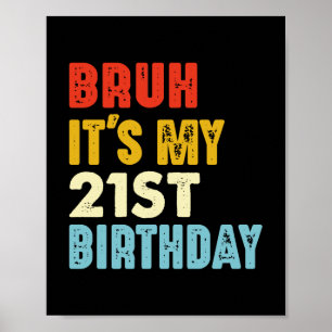 Poster Bruh C'est mon 21e anniversaire Vintage 21 ans