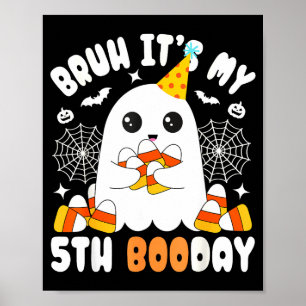 Poster Bruh c'est mon 5ème jour de Boo, drôle de fantôme 