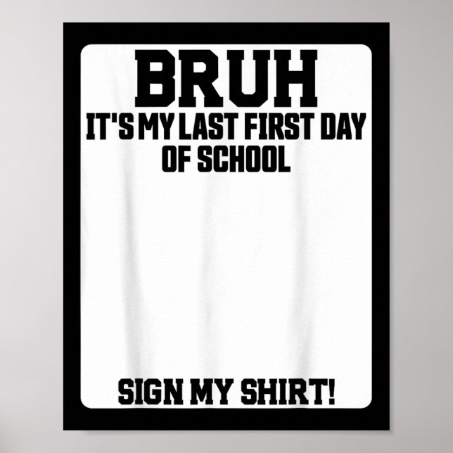 Poster Bruh C'est mon dernier premier jour d'école Signe  (Devant)