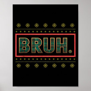 Poster Bruh Drôle de Noël Xmas Pyjama Hommes Femmes Famil