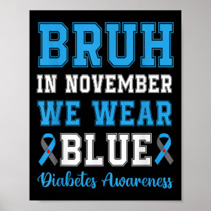 Poster Bruh En Novembre Nous Portons Bleu T1D Diabète L'A
