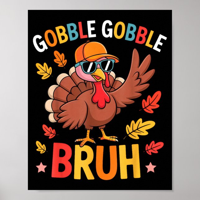Poster Bruh Funny Thanksgiving Turkey Gobble Shirt Boys G (Devant)