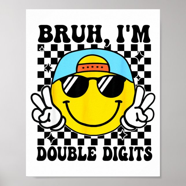 Poster Bruh I'm Double Digits 10 Year Old Boy Birthday 10 (Devant)