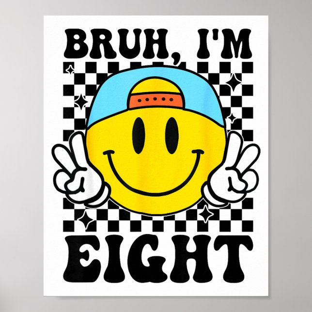 Poster Bruh I'm Eight 8 8th Birthday Groovy Boys Girls 8  (Devant)