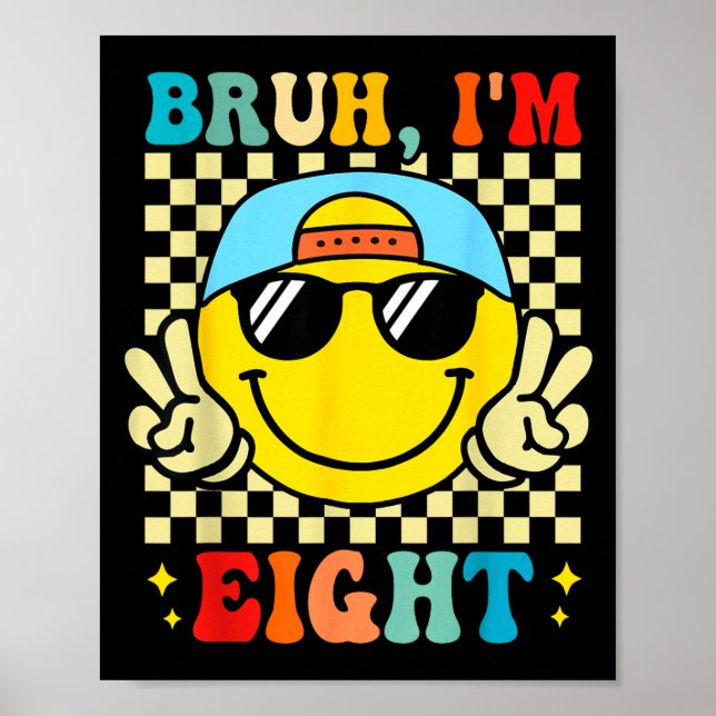 Poster Bruh I'm Eight 8 8th Birthday Groovy Boys Girls 8  (Devant)