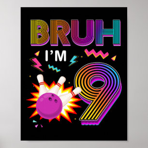 Poster Bruh J'ai 9 ans Anniversaire 9e Anniversaire Bowli