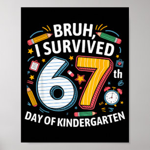 Poster Bruh j'ai survécu au 67ème jour de la maternelle 6
