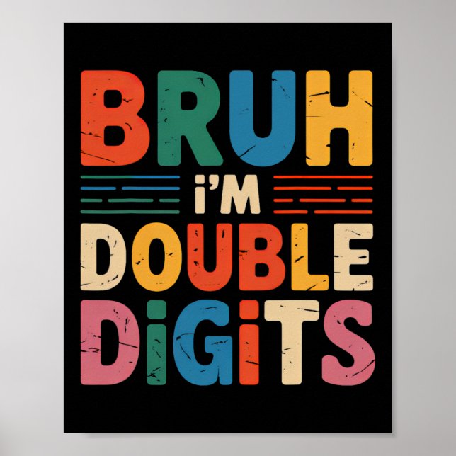 Poster Bruh Je suis Double Chiffres 10e Anniversaire 10 A (Devant)