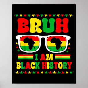 Poster Bruh Je suis le Mois de l'Histoire des Noirs Sungl