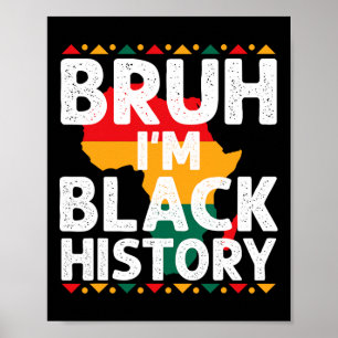 Poster Bruh Je Suis Mois De L'Histoire Des Noirs Hommes A