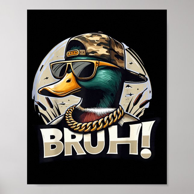 Poster Bruh Mallard Duck Funny Duck Hunting Humor  (Devant)