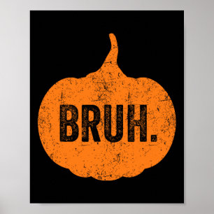 Poster Bruh Mème Citrouille Funny Halloween Ados Garçons