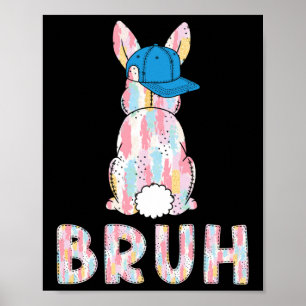 Poster Bruh Mème Pâques Jour Funny Bunny Oeufs Ados Garço