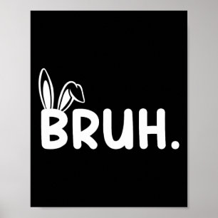 Poster Bruh Mème Pâques Jour Funny Bunny Oeufs Ados Garço