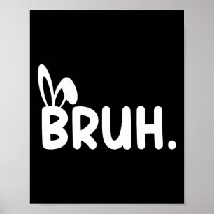 Poster Bruh Mème Pâques Jour Funny Bunny Oeufs Ados Garço