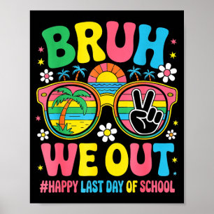 Poster Bruh nos profs élève heureux dernier jour d'école