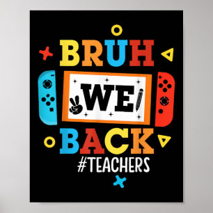 Poster Bruh Nous Revenons Aux Enseignants Vidéo De Rentre